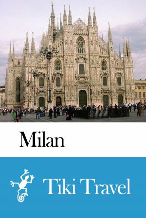 Cover of the book Milan (Italy) Travel Guide - Tiki Travel by Tiki Travel