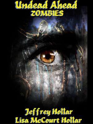 Cover of the book Undead Ahead: Zombies by Lisa McCourt Hollar