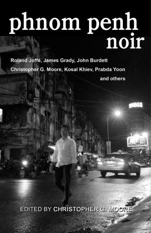 Cover of the book Phnom Penh Noir by John Hail