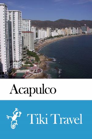 Cover of Acapulco (Mexico) Travel Guide - Tiki Travel