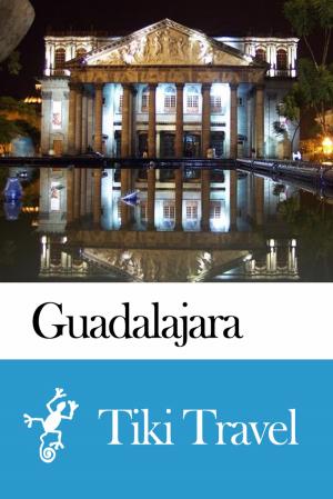 bigCover of the book Guadalajara (Mexico) Travel Guide - Tiki Travel by 