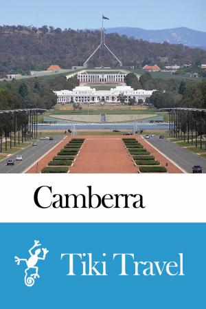 Cover of the book Camberra (Australia) Travel Guide - Tiki Travel by Ian C. Campbell