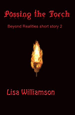 Cover of the book Passing the Torch by Lisa Williamson