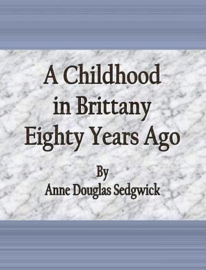 Cover of A Childhood in Brittany Eighty Years Ago