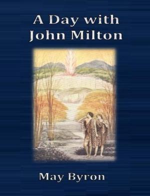 Cover of the book A Day with John Milton by Ian Hay