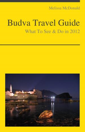 Cover of Budva, Montenegro Travel Guide - What To See & Do