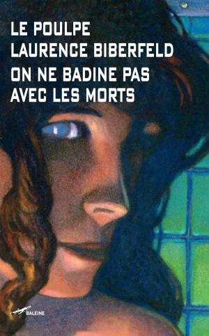 Cover of the book On ne badine pas avec les morts by Sébastien GENDRON