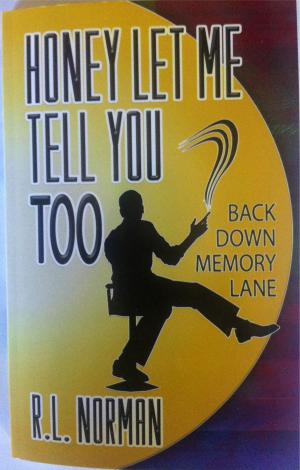 Book cover of HONEY LET ME TELL YOU TOO