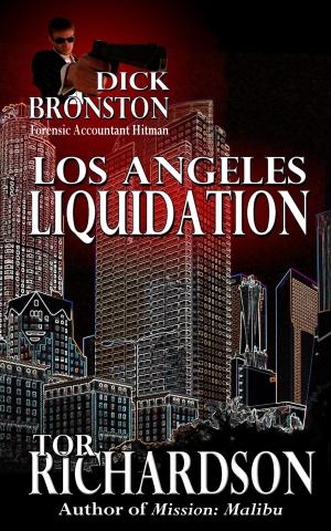 Cover of the book Dick Bronston: Los Angeles Liquidation by Richard Alan Dickson
