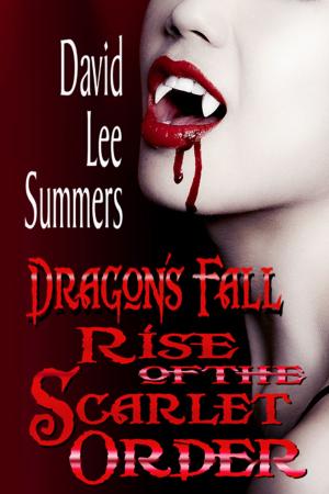 Cover of the book Dragon's Fall Rise of the Scarlet Order (Book 2 Scarlet Order Series) by David Lee Summers