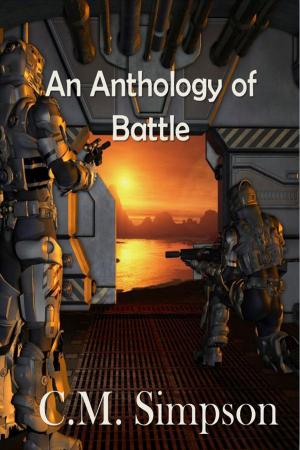 Cover of the book An Anthology of Battle by Carlie Simonsen