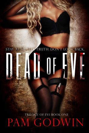 Cover of the book Dead of Eve by Pam Godwin
