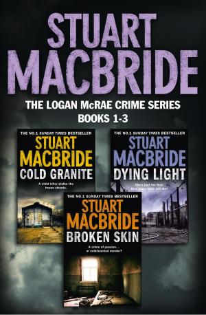 Cover of the book Logan McRae Crime Series Books 1-3: Cold Granite, Dying Light, Broken Skin (Logan McRae) by Gerry Galvin