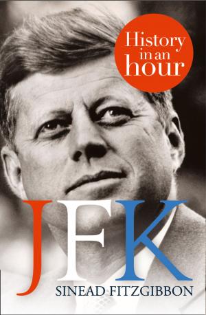 Cover of the book JFK: History in an Hour by Jennifer Joyce