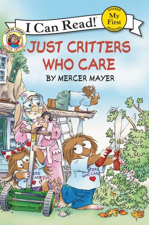 Book cover of Little Critter: Just Critters Who Care