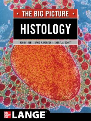 Cover of the book Histology: The Big Picture by Eugene C. Toy, Barry Simon, Kay Takenaka, Terrence H. Liu, Adam J. Rosh