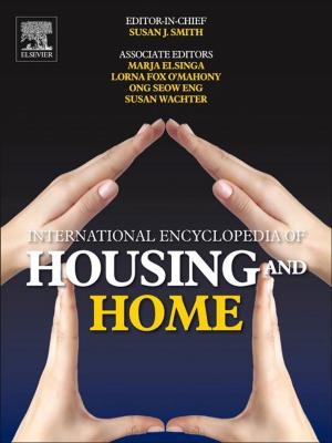 Cover of the book International Encyclopedia of Housing and Home by Stuart Brody