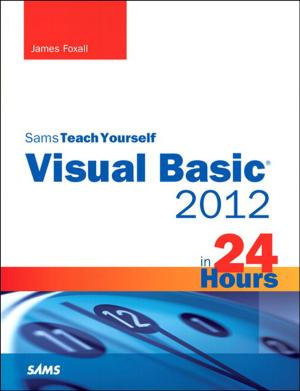 Cover of the book Sams Teach Yourself Visual Basic 2012 in 24 Hours by George Bailey, Hagen Wenzek