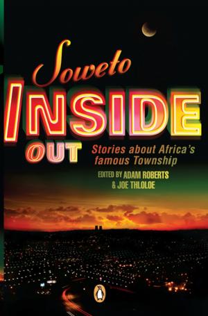 Cover of the book Soweto Inside Out by Jillian Howard