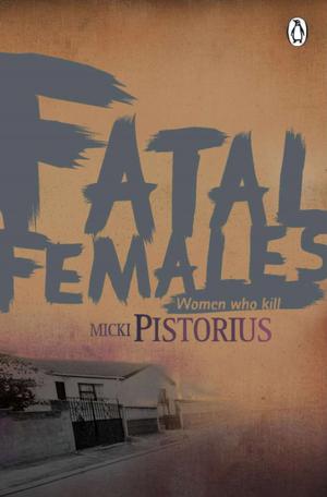 Cover of the book Fatal Females by Johan Marais