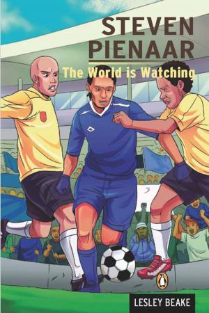 Cover of the book Steven Pienaar - The World is Watching by Alex Latimer