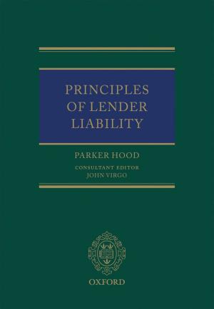 Cover of the book Principles of Lender Liability by Adrian M. K. Thomas, Arpan K. Banerjee