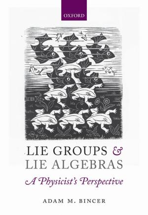 Cover of the book Lie Groups and Lie Algebras - A Physicist's Perspective by Mark S. Smith