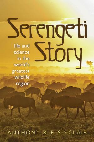 Book cover of Serengeti Story: A scientist in paradise
