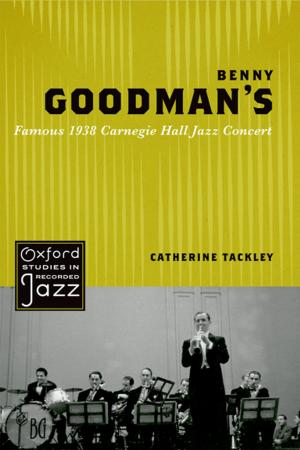 Cover of the book Benny Goodman's Famous 1938 Carnegie Hall Jazz Concert by Mary Porter White