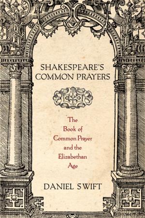Cover of the book Shakespeare's Common Prayers by Simon Chesterman, David M. Malone, Santiago Villalpando