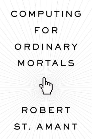 Cover of the book Computing for Ordinary Mortals by Martha E. Arterberry, Phillip J. Kellman