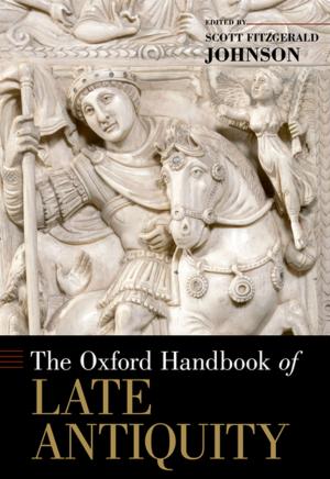 Cover of the book The Oxford Handbook of Late Antiquity by Gilles Carbonnier