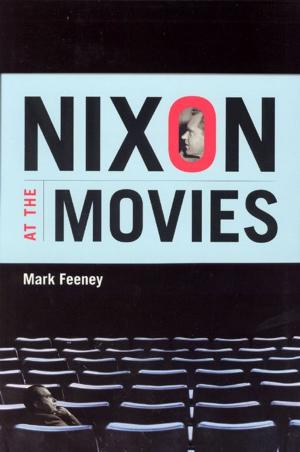 Cover of the book Nixon at the Movies by Kate L. Turabian