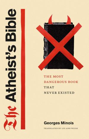 Cover of the book The Atheist's Bible by Herbert J. Storing