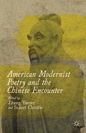 Cover of the book American Modernist Poetry and the Chinese Encounter by J. Daccache, B. Valeriano