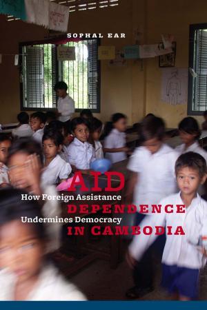 Cover of the book Aid Dependence in Cambodia by Victor Cha, David Kang