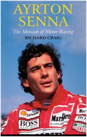 Cover of the book Ayrton Senna: The Messiah of Motor Racing by Ted Harrison