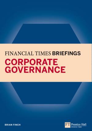 Book cover of Financial Times Briefing on Corporate Governance