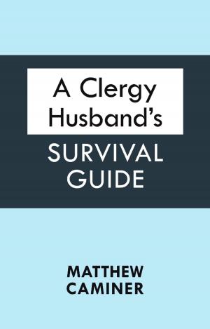 Cover of the book A Clergy Husband's Survival Guide by Kathy Lee