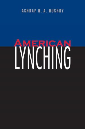 Cover of the book American Lynching by Mr. Richard Bidlack, Nikita Lomagin, Ms Marian Schwartz