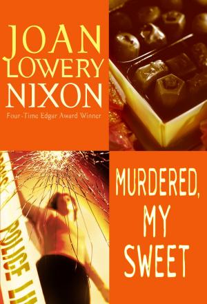 Cover of the book Murdered, My Sweet by Laura Resau