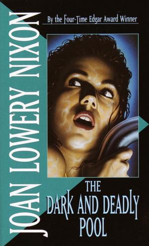 Cover of the book The Dark and Deadly Pool by Ilene Cooper