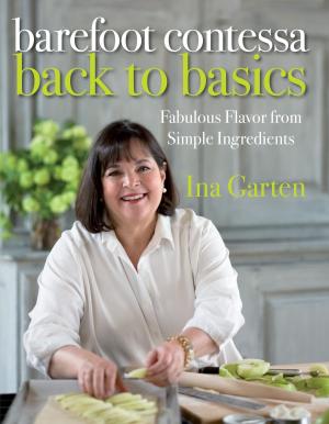 Cover of the book Barefoot Contessa Back to Basics by Lee Brian Schrager, Adeena Sussman