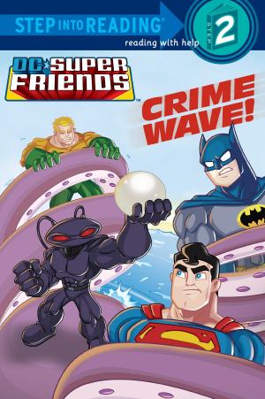 Cover of the book Crime Wave (DC Super Friends) by Rachel Neumeier