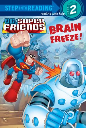 Cover of Brain Freeze! (DC Super Friends) by J.E. Bright, Random House Children's Books