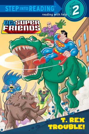 Cover of the book T. Rex Trouble! (DC Super Friends) by Andrea Posner-Sanchez