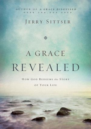 Cover of the book A Grace Revealed by Rick Warren