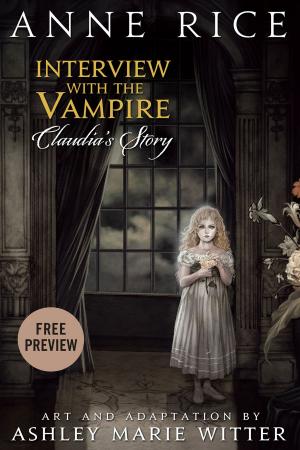 Cover of the book Interview with the Vampire: Claudia's Story - Free Preview (First 32 Pages) by Tomoco Kanemaki, Shiro Amano, Tetsuya Nomura, Daisuke Watanabe