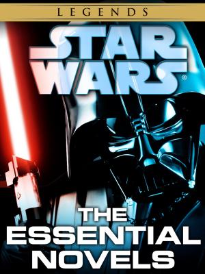 Book cover of The Essential Novels: Star Wars Legends 10-Book Bundle