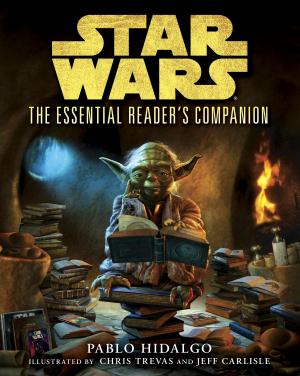 Cover of the book The Essential Reader's Companion: Star Wars by Elizabeth Watasin